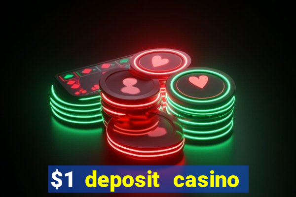 $1 deposit casino 2018 nz